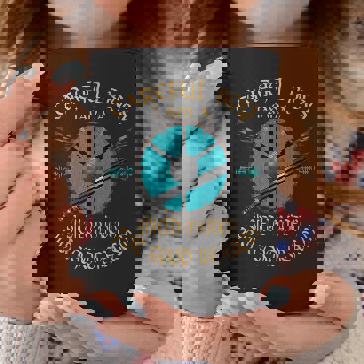 Careful Boy I Am A Shield-Maiden For Good Reason Viking Tank Top Graphic Print Coffee Mug Unique Gifts