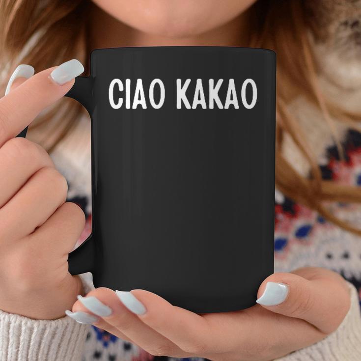 Ciao Kakao Saying Humour Fun Joke Sarcasm Tassen Lustige Geschenke