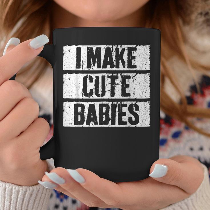 I Make Cute Babies Dad Mom S Tassen Lustige Geschenke