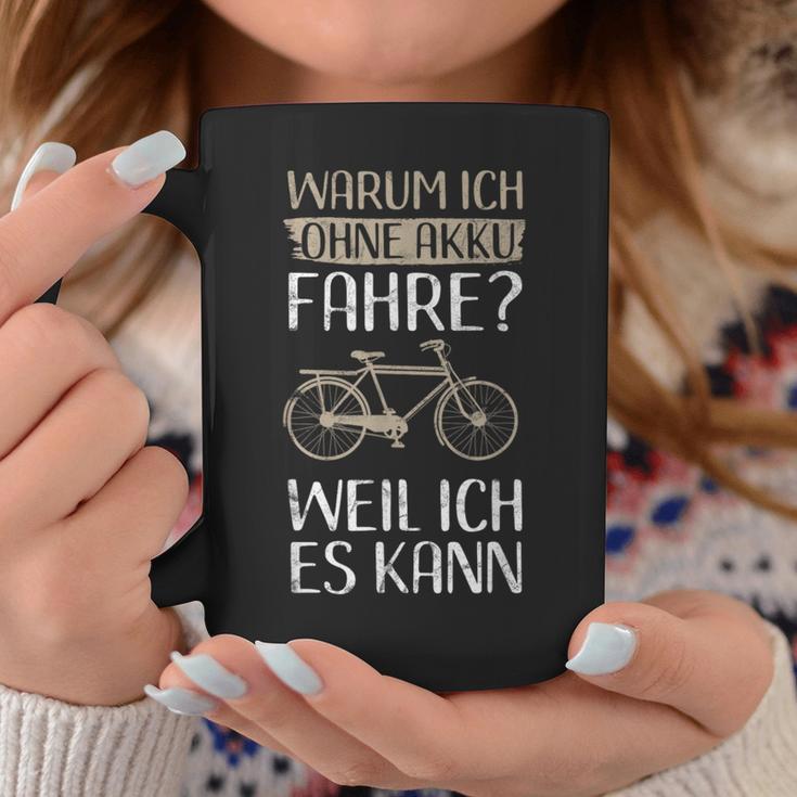 Cycling Warum Ich Ohne Akku Fahre Weil Ich Es Kann Tassen Lustige Geschenke