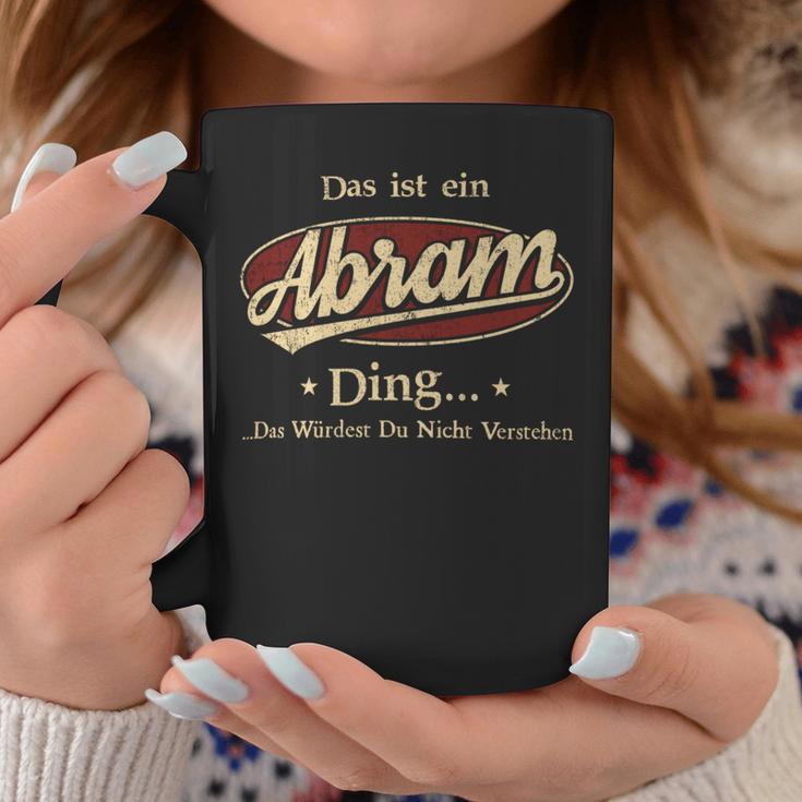 Das Ist Ein Abram Ding Das Würdest Du Nicht Verstehen Abram Name Tassen Lustige Geschenke