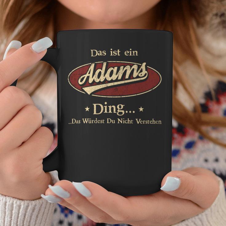 Das Ist Ein Adams Ding Das Würdest Du Nicht Verstehen Adams Name Tassen Lustige Geschenke