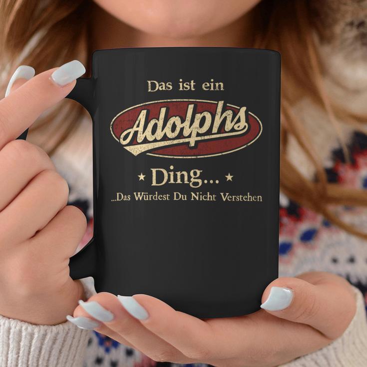 Das Ist Ein Adolphs Ding Das Würdest Du Nicht Verstehen Adolphs Name Tassen Lustige Geschenke