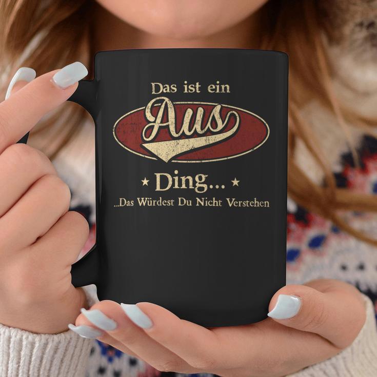 Das Ist Ein Aus Ding Das Würdest Du Nicht Verstehen Aus Name Tassen Lustige Geschenke