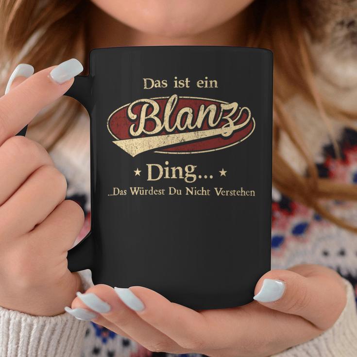 Das Ist Ein Blanz Ding Das Würdest Du Nicht Verstehen Blanz Name Tassen Lustige Geschenke