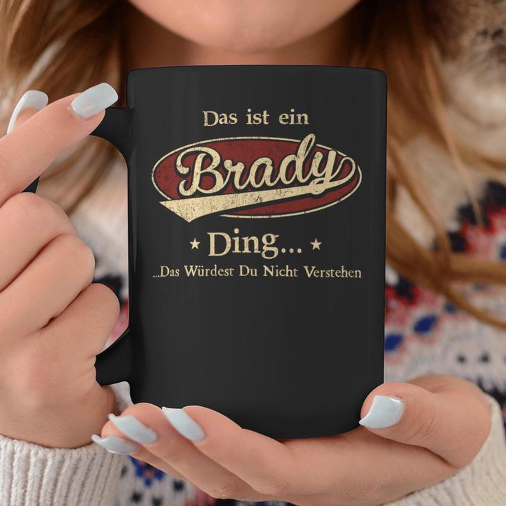 Das Ist Ein Brady Ding Das Würdest Du Nicht Verstehen Brady Name Tassen Lustige Geschenke