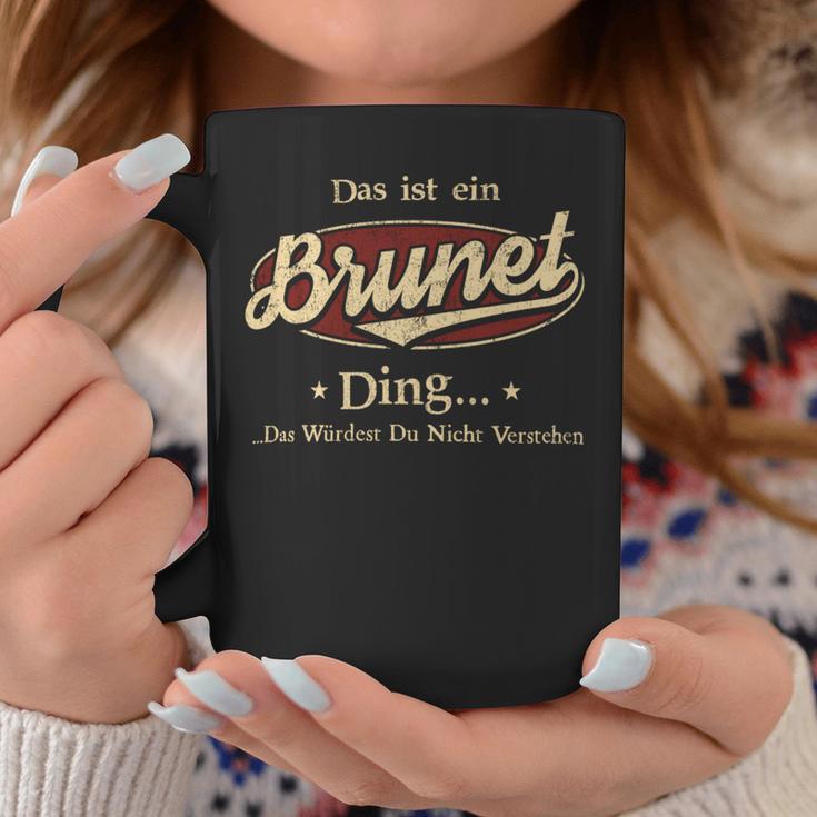 Das Ist Ein Brunet Ding Das Würdest Du Nicht Verstehen Brunet Name Tassen Lustige Geschenke