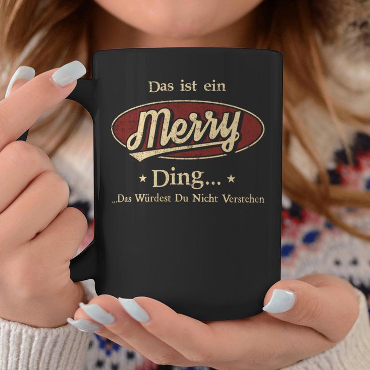 Das Ist Ein Merry Ding Das Würdest Du Nicht Verstehen Merry Name Tassen Lustige Geschenke
