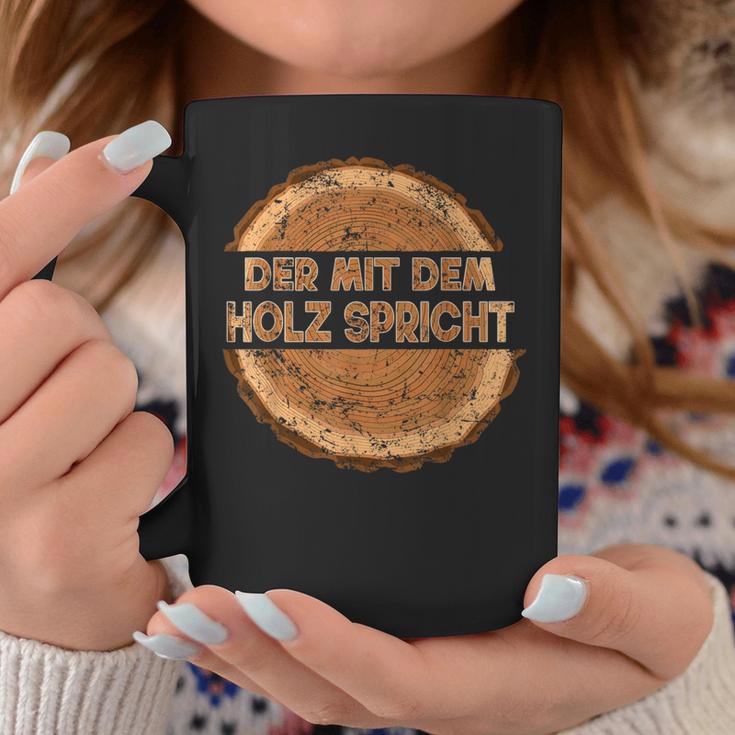 Der Mit Dem Holz Speicht The Tassen Lustige Geschenke