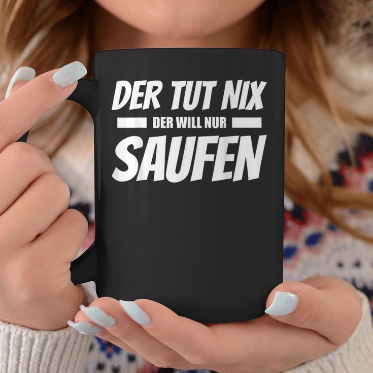 Der Tut Nix Der Will Nur Saufen Beer Drinker Tassen Lustige Geschenke