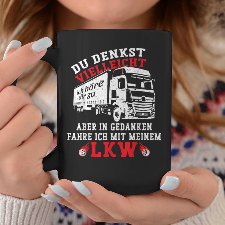 Du Denkstielleicht Ich Hörre Dir Zu Aber Lorry Driver Tassen Lustige Geschenke