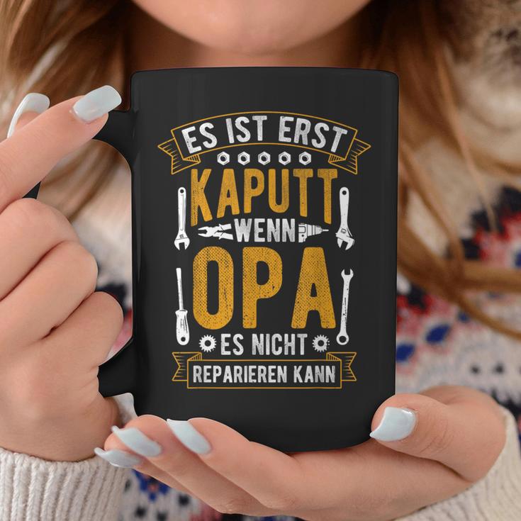 Es Ist Erst Kaputt Wenn Opa Es Nicht Reparieren Kann German Tassen Lustige Geschenke