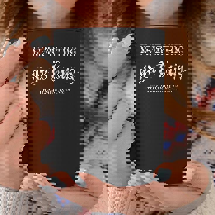 In Every Thing Give Thanks Christian Religious Thanksgiving Graphic Print Coffee Mug Unique Gifts