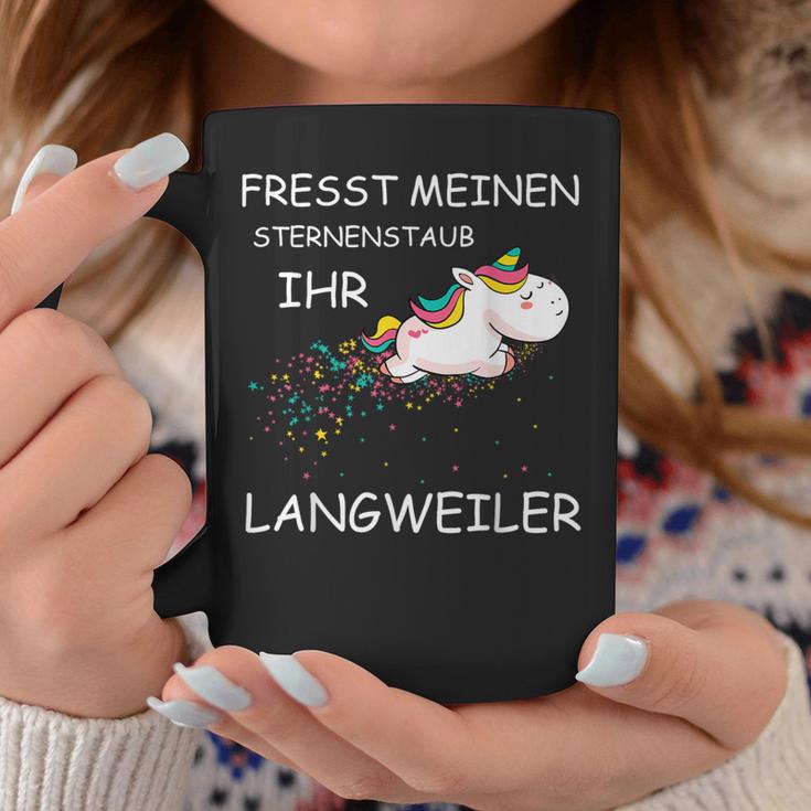 Fresst Meinen Sternenstaub Ihr Langweiler Unicorn Tassen Lustige Geschenke