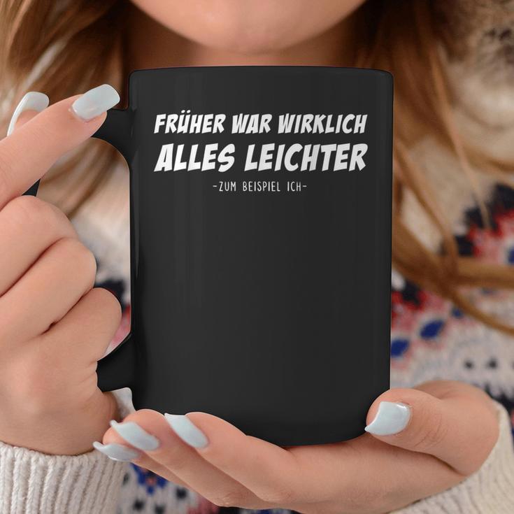 Früher War Alles Lighter For Example Ich Sarkasmus Slogan Tassen Lustige Geschenke