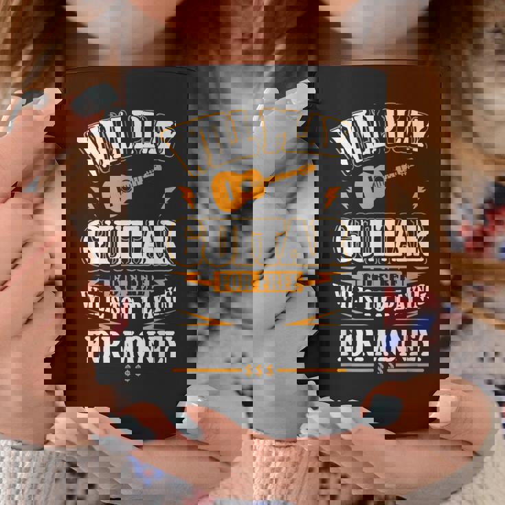 Guitar Will Play For Free Coffee Mug Funny Gifts