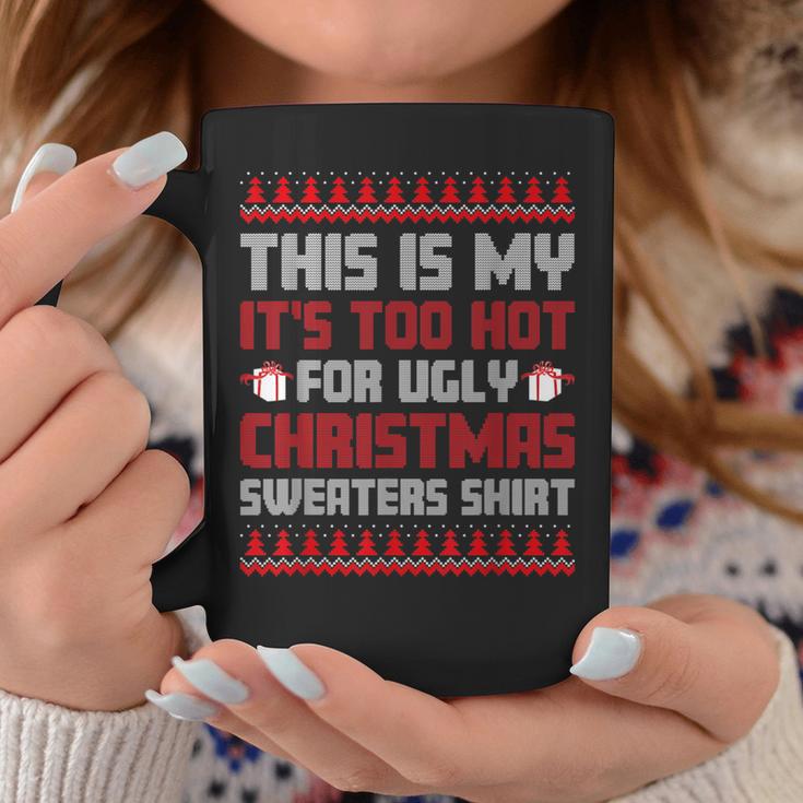 Too Hot For Ugly Christmas Jumper Family Christmas Tassen Lustige Geschenke