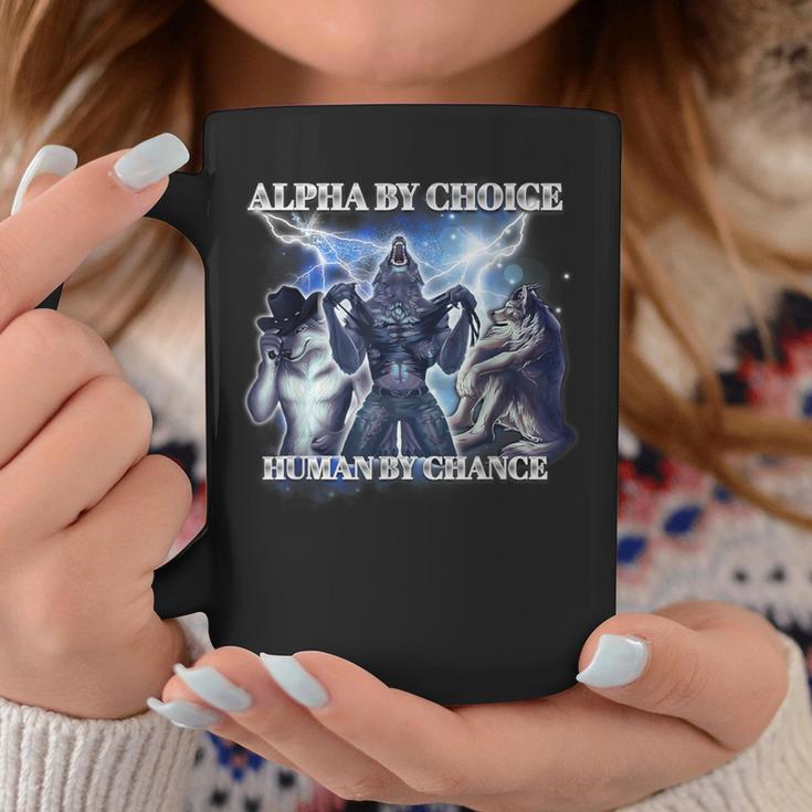 Human By Chance Alpha By Choice Tassen Lustige Geschenke