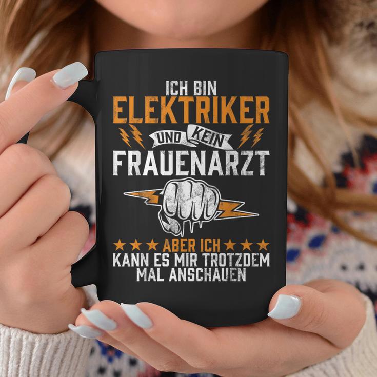 Ich Bin Elektriker Und Kein Frauenarzt Elektroniker Beruf Ich Bin Tassen Lustige Geschenke