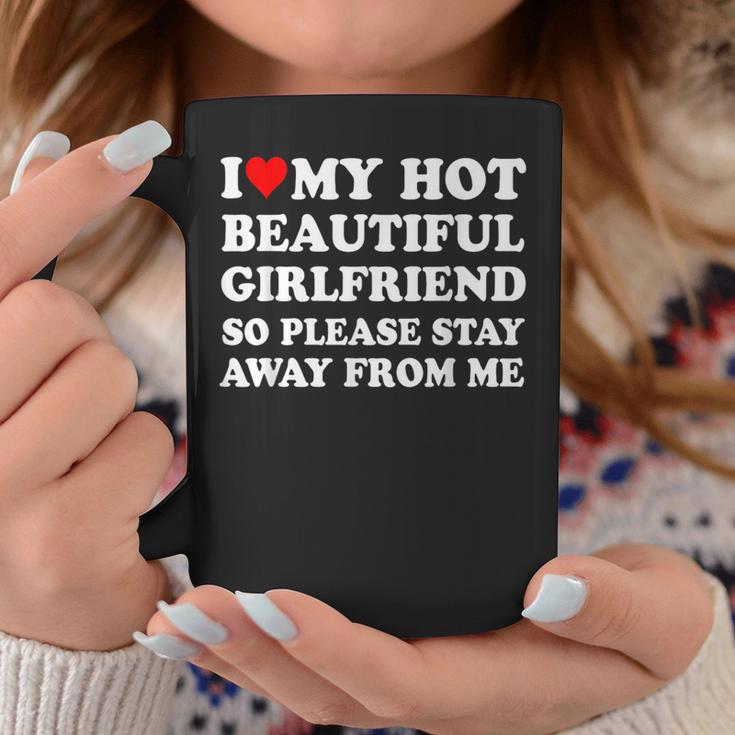 I Love My Girlfriend So Please Stay Away From Me Gf Tassen Lustige Geschenke