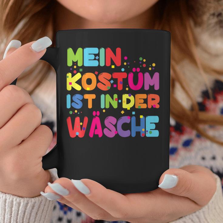 Mein Kostüm Ist In Der Wäsche For Carnival Fancy Dress Costume Tassen Lustige Geschenke