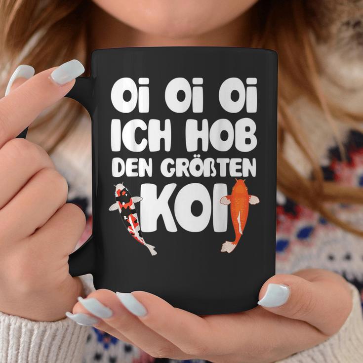 Oi Oi Oi I Hob Den Biggest Koi Fish Koi Tassen Lustige Geschenke