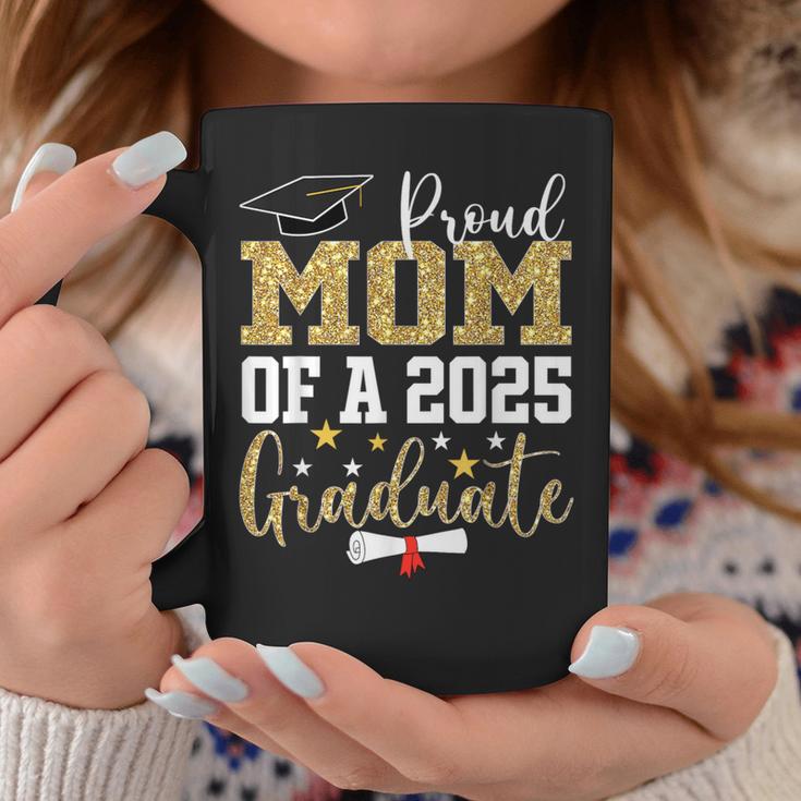 Proud Mom Of A 2025 Graduate Mom Graduation 2025 Mother Coffee Mug Funny Gifts