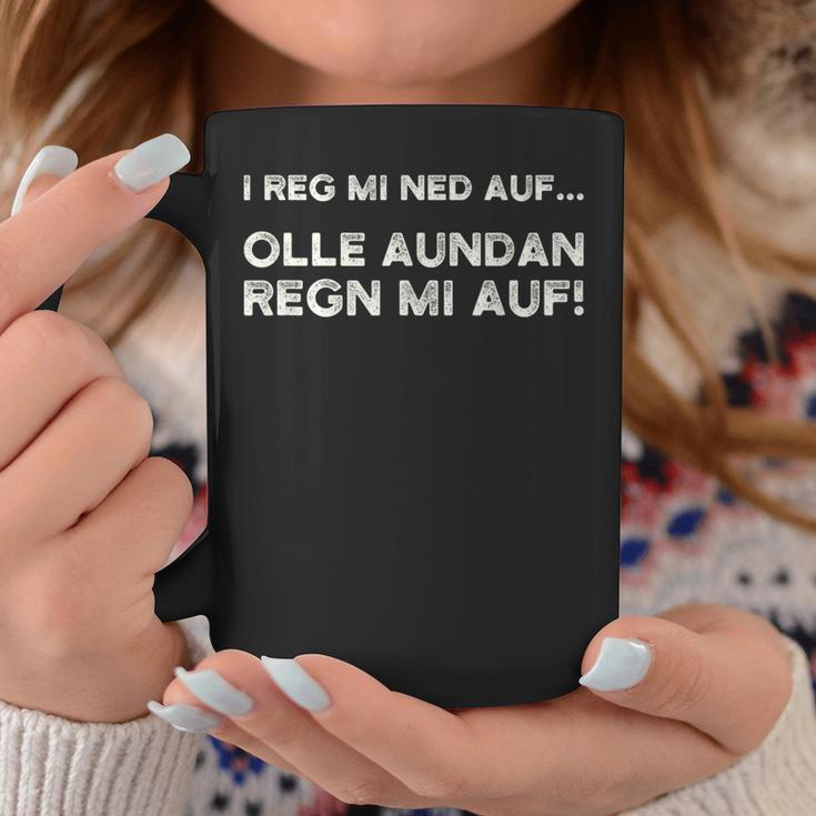 I Reg Mi Ned Auf Olle Aundan Regn Mi Auf Austria Tassen Lustige Geschenke