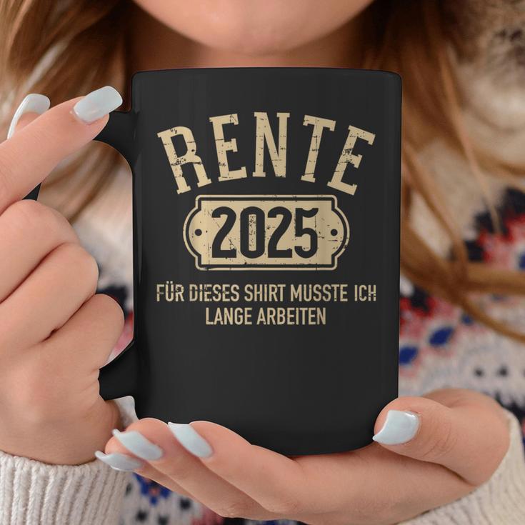 Rente 2025 Für Diese Musste Ich Lange Arbeiten Rentner Tassen Lustige Geschenke