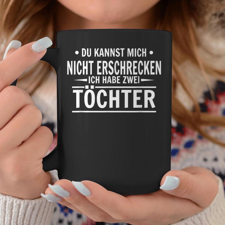 Vater Du Kannst Mich Nicht Frcken Ich Habe Zwei Töchter Tassen Lustige Geschenke