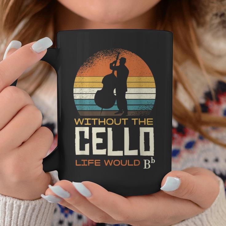 Without The Cello Life Would Bb Tassen Lustige Geschenke