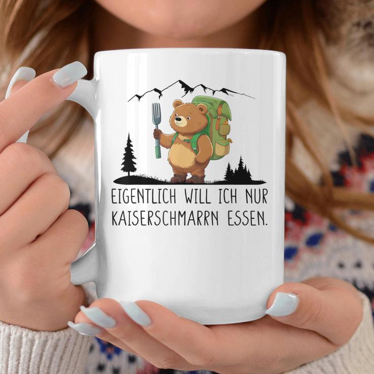 Eigentlich Will Ich Nur Kaiserenschmarrn Essen X Bär Berge Tassen Lustige Geschenke