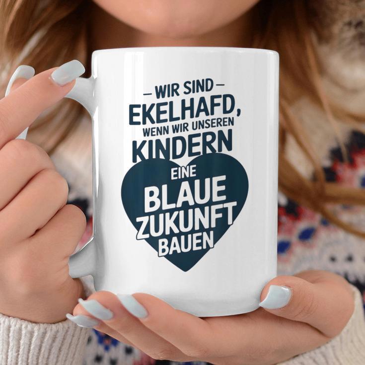 Wir Sind Ekelhafd Wenn Wir Kindern Eine Blaue Zukunft Bauen Tassen Lustige Geschenke