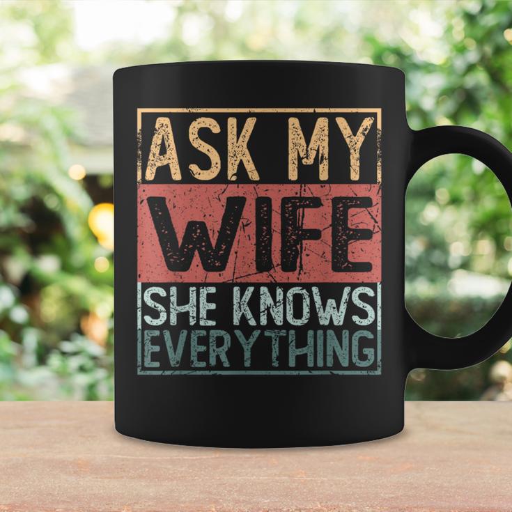 Ask My Wife She Knows Everything Tassen Geschenkideen