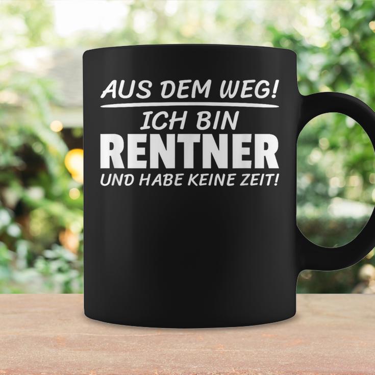 Aus Dem Weg Ich Bin Rentner Und Habe Keine Zeit Tassen Geschenkideen