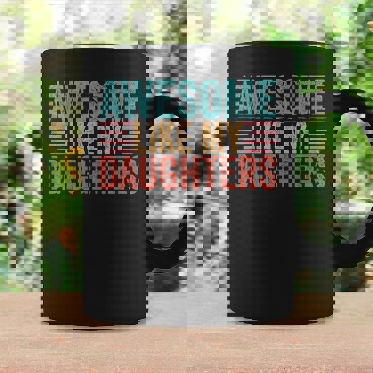 Awesome Like My Daughters Mom Dad Mother's Day Father's Day Coffee Mug Gifts ideas
