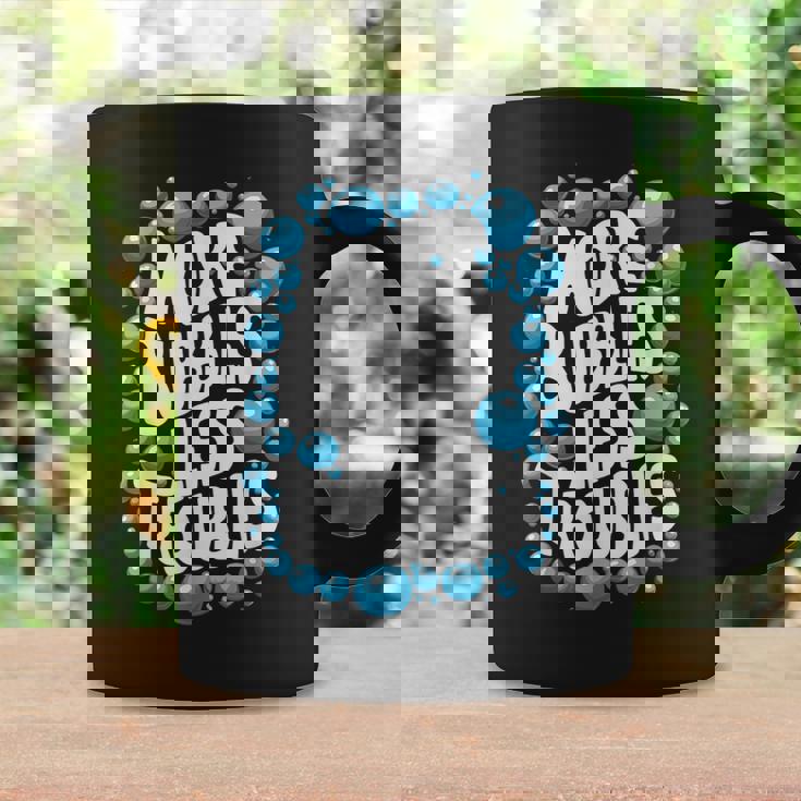 More Bubbles Less Troubles Homemade Soap Coffee Mug Gifts ideas