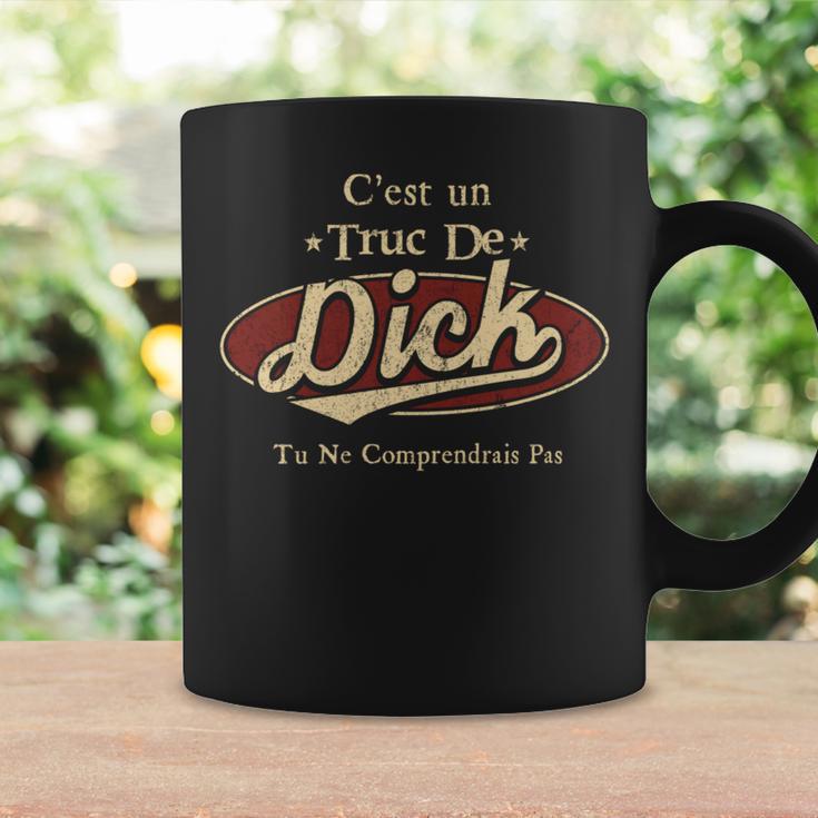 C'est Un Dick Truc De Tu Ne Comprendrais Pas Dick Nom Tasse Idées cadeaux