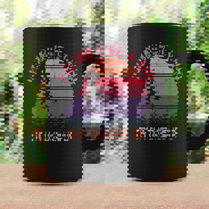 I Climb Like A Girl Try To Keep Up Rock Climbing Climber Coffee Mug Gifts ideas
