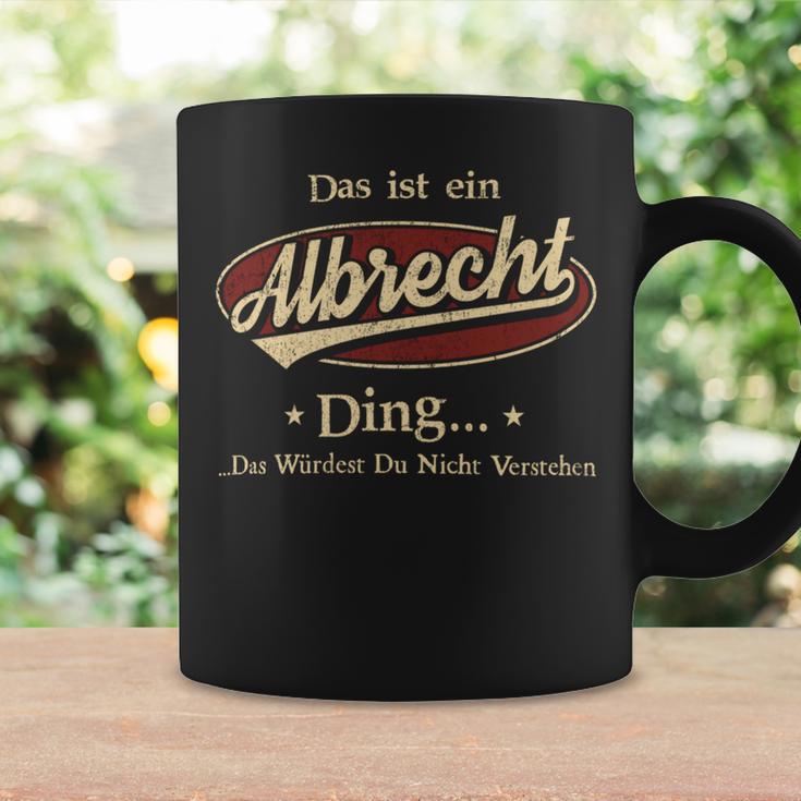 Das Ist Ein Albrecht Ding Das Würdest Du Nicht Verstehen Albrecht Name Tassen Geschenkideen