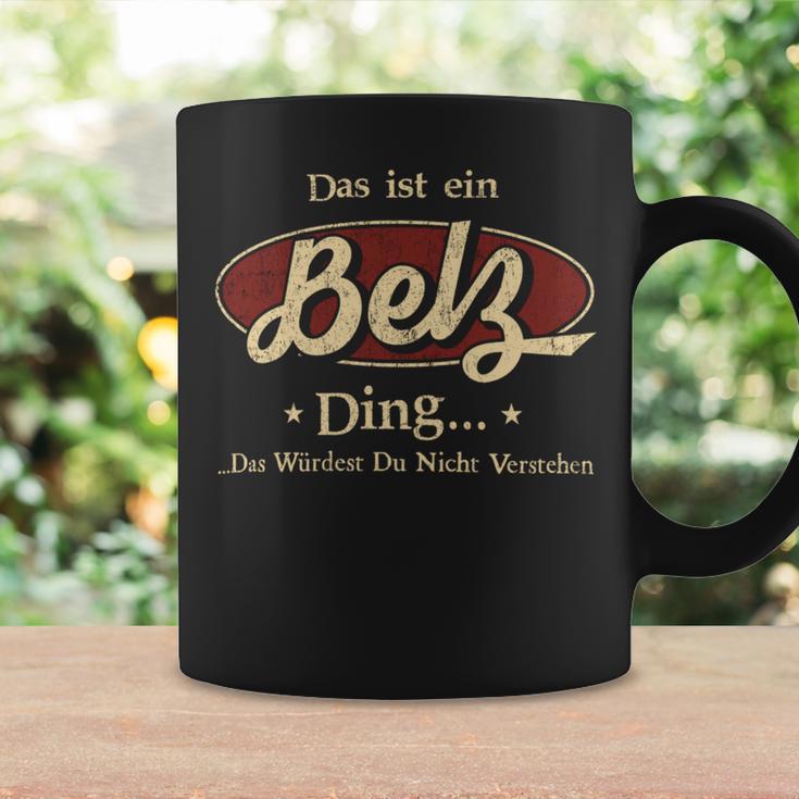 Das Ist Ein Belz Ding Das Würdest Du Nicht Verstehen Belz Name Tassen Geschenkideen