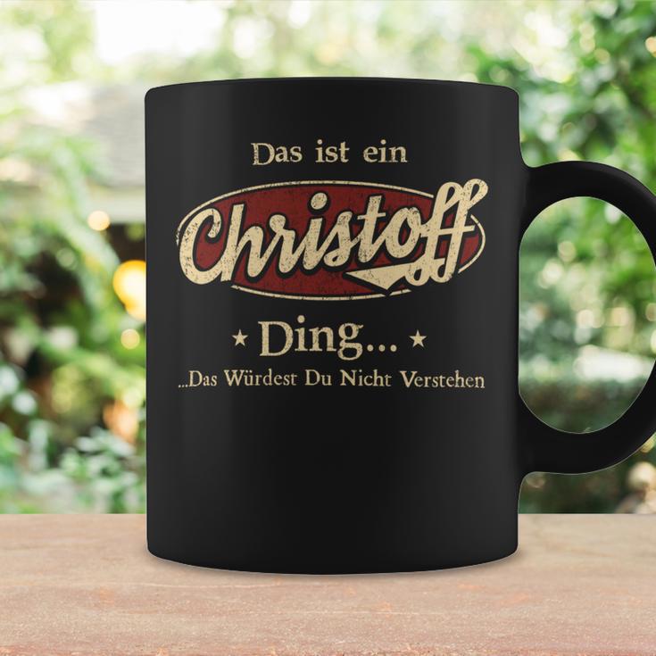 Das Ist Ein Christoff Ding Das Würdest Du Nicht Verstehen Christoff Name Tassen Geschenkideen