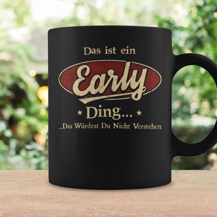 Das Ist Ein Early Ding Das Würdest Du Nicht Verstehen Early Name Tassen Geschenkideen