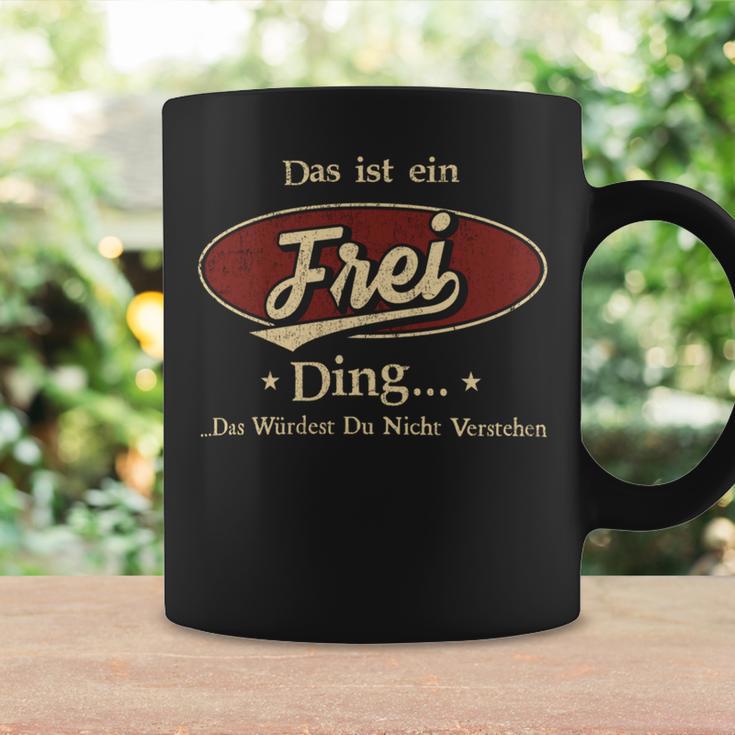 Das Ist Ein Frei Ding Das Würdest Du Nicht Verstehen Frei Name Tassen Geschenkideen