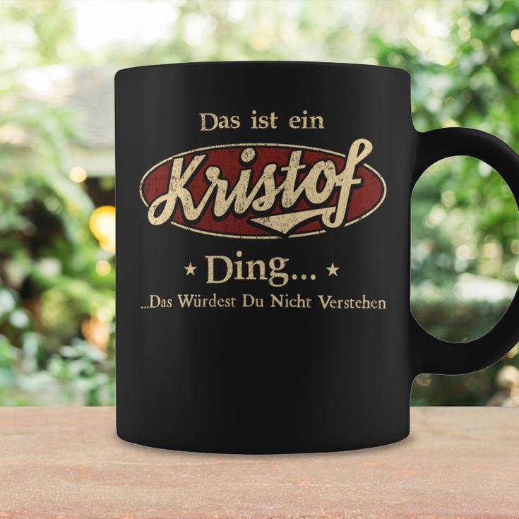 Das Ist Ein Kristof Ding Das Würdest Du Nicht Verstehen Kristof Name Tassen Geschenkideen