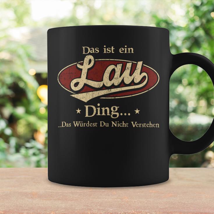 Das Ist Ein Lau Ding Das Würdest Du Nicht Verstehen Lau Name Tassen Geschenkideen