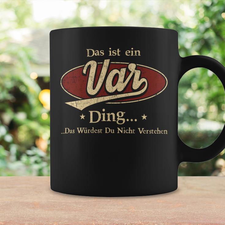 Das Ist Ein Var Ding Das Würdest Du Nicht Verstehen Var Name Tassen Geschenkideen