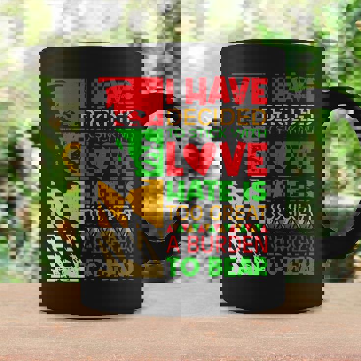 I Have Decided To Stick With Love Martin Black History Month Coffee Mug Gifts ideas