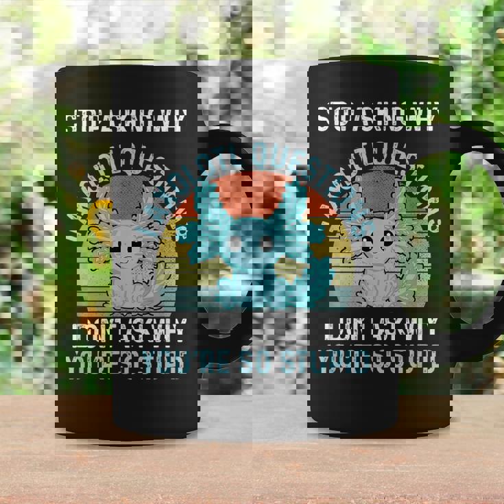 Deja De Preguntar Por Qué Axolotl Questions Axolotl Taza de café Ideas de regalos