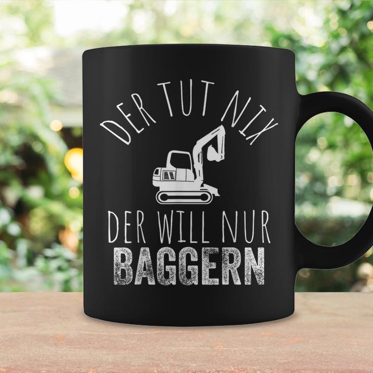 Der Tut Nix Der Will Nur Baggern Bagger Tassen Geschenkideen